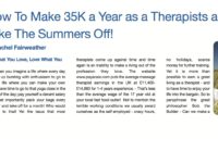 How to make 35K as year as a therapist and take the summers off! How to make 35K a year and take the summers off!